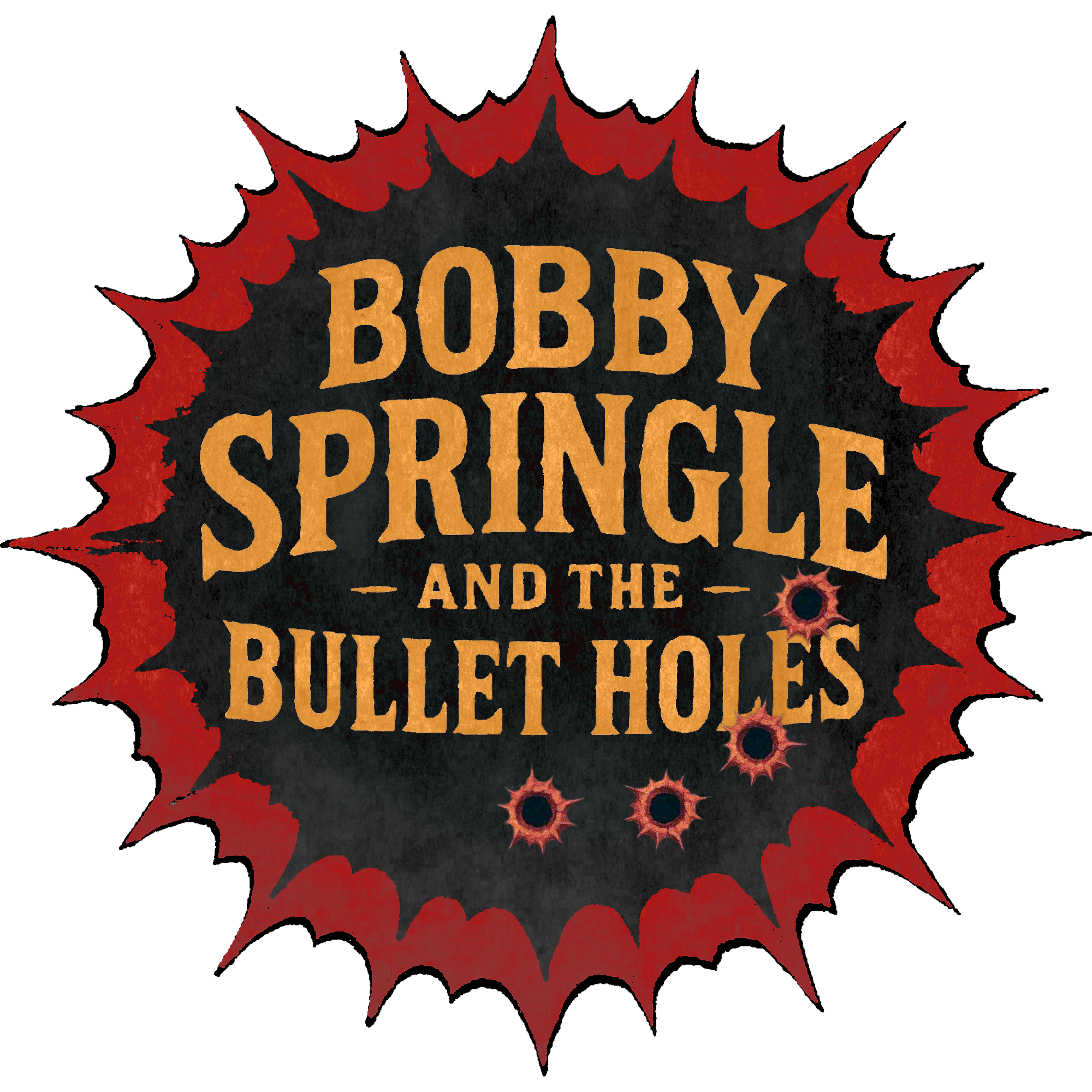 Bobby Springle & The Bullet Holes